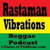 undefined Rastaman Vibrations Reggae Podcast