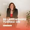 undefined Relationships Turned On With Laura Press