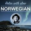 undefined Relax With Slow Norwegian