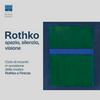 undefined Rothko: spazio, silenzio, visione