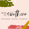 undefined Say It Southern