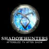 undefined Shadowhunters Reviews and After Show - AfterBuzz TV