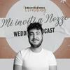 undefined Mi inviti a Nozze | Wedding Podcast