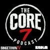 undefined The Core 7 Podcast: Fun TV Discussions coming every week!