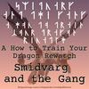 undefined Smidvarg and the Gang: A HTTYD Rewatch