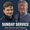 undefined Sunday Service with Church and Vickers