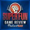 undefined Super Fun Game Review Podcast Go!