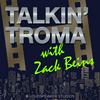 undefined Talkin' Troma with Zack Beins
