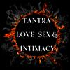 undefined Tantra, Love,  Sex & Intimacy