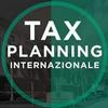 undefined Tax Planning Internazionale - Il Podcast