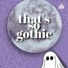 undefined That's So Gothic