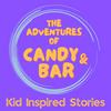 undefined The Adventures of Candy and Bar: Kid Inspired Stories