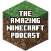 undefined The Amazing Minecraft Podcast
