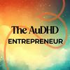 undefined The AuDHD Entrepreneur
