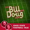 undefined The Bill and Doug Show: Ohio State Football Talk
