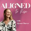 undefined Aligned to Rise Podcast