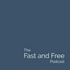 undefined The Fast and Free Podcast