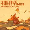undefined The Fire These Times