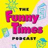 undefined The Funny Times Podcast