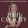 undefined High Capacity – Nervous System Regulation, Stress Management, Burnout Recovery, Somatic Tools, Anxiety, Boundaries, Overwhelm