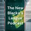 undefined The New Blacko's League Podcast