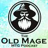undefined The Old Mage MTG Podcast