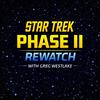 undefined Star Trek Phase Two Rewatch - A Star Trek Phase II Podcast