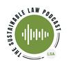 undefined The Sustainable Law Podcast