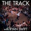 undefined The Track with Ryan Swift
