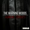 undefined The Warning Woods | Horror Stories