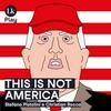 undefined This is not America