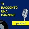 undefined Ti racconto una canzone - Podcast