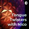 undefined Tongue Twisters with Nico