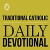undefined Traditional Catholic Daily Devotional