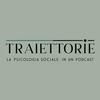 undefined Traiettorie - La psicologia sociale in un podcast