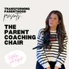 undefined Transforming Parenthood | The Parent Coaching Chair hosted by Julie Fragnito, MS Ed.