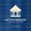 undefined Cattive Ragazze