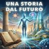 undefined Una storia dal futuro