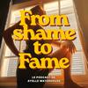 undefined From Shame to Fame