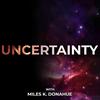 undefined The Uncertainty Podcast