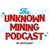 undefined Unknown Mining Podcast