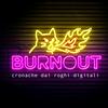 undefined Burnout - Cronache dai Roghi Digitali