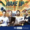 undefined Wake Up, World Cup - Dein täglicher WM Podcast