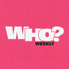 undefined Who? Weekly