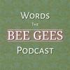 undefined Words - The Bee Gees Podcast