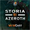 undefined WoWCast - Il Mondo di Azeroth