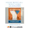 undefined Yoversion Podcast with John Jones >> House Music with Vision