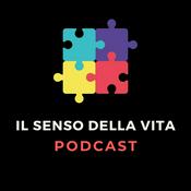 Podcast Il Senso della Vita
