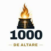 Podcast 1000 De Altare