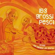 Podcast 153 grossi pesci - Omelie sul Vangelo del giorno